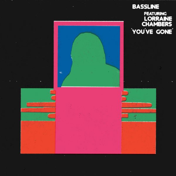 You've Gone by Bassline featuring Lorraine Chambers