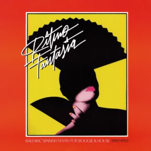 Ritmo Fantasía: Balearic Spanish Synth​-​Pop, Boogie and House (1982​-​1992)