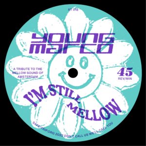 I’m Still Mellow by Young Marco