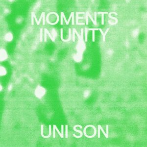 Moments In Unity by Uni Son