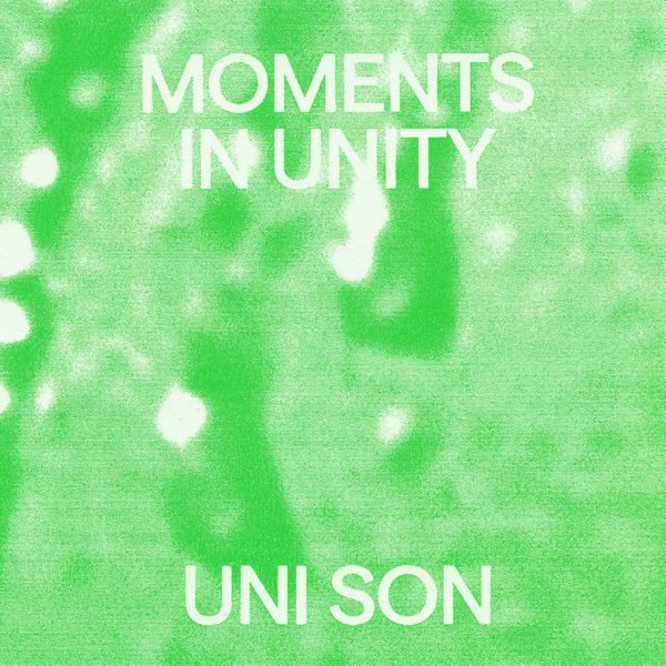 Moments In Unity by Uni Son