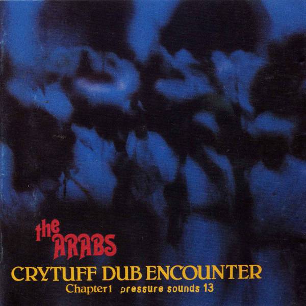 Crytuff Dub Encounter Chapter 1 by Prince Far I & the Arabs