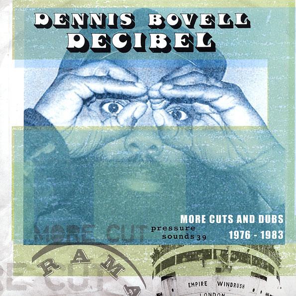 Decibel – More Cuts & Dubs 1976 to 1983 by Dennis Bovell
