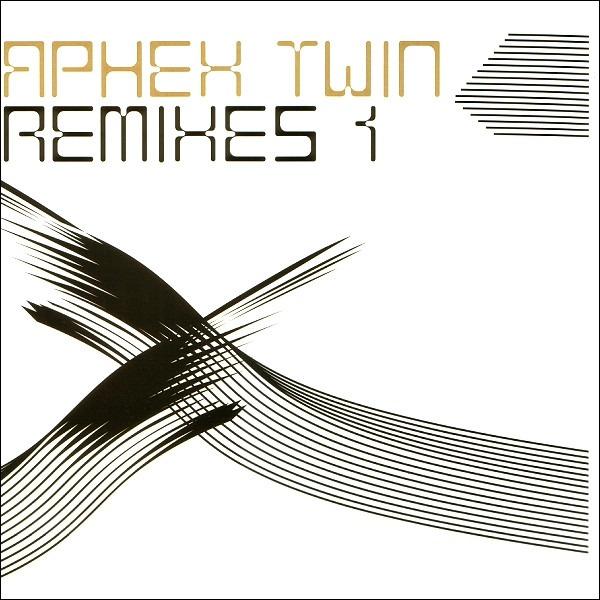 Remixes 1 by Aphex Twin