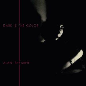 Dark Is The Color by Alan Shearer