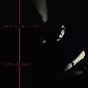 Dark Is The Color by Alan Shearer