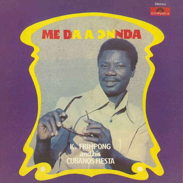 Me Da A Onnda by K. Frimpong and His Cubano Fiesta