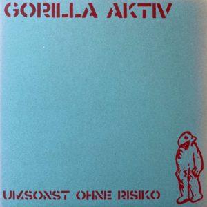 Umsonst Ohne Risiko by Gorilla Aktiv