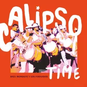 Calipso Time / Deo E' Mono by Raul Monsalve y Los Forajidos