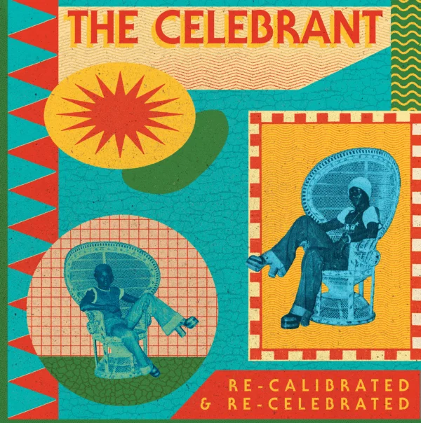 Re-calibrated & Re-celebrated by The Celebrant