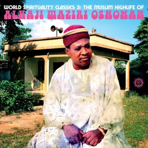 World Spirituality Classics 3: The Muslim Highlife Of by Alhaji Waziri Oshomah