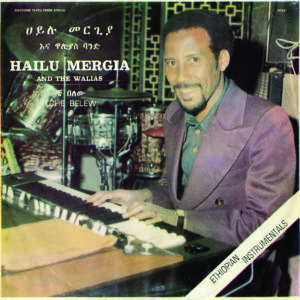 Tche Belew by Hailu Mergia & The Walias Band