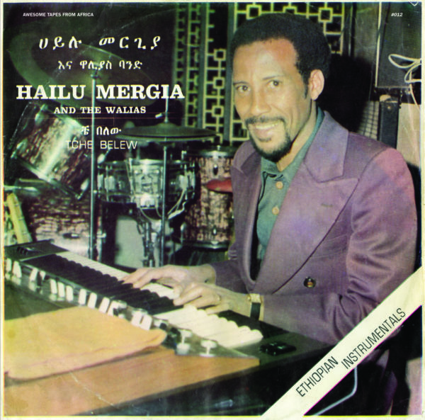 Tche Belew by Hailu Mergia & The Walias Band