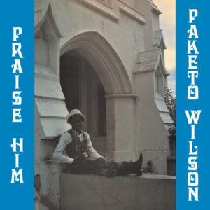 Praise Him by Paketo Wilson