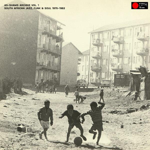 As-Shams Archive Vol. 1: South African Jazz, Funk & Soul 1975-1982