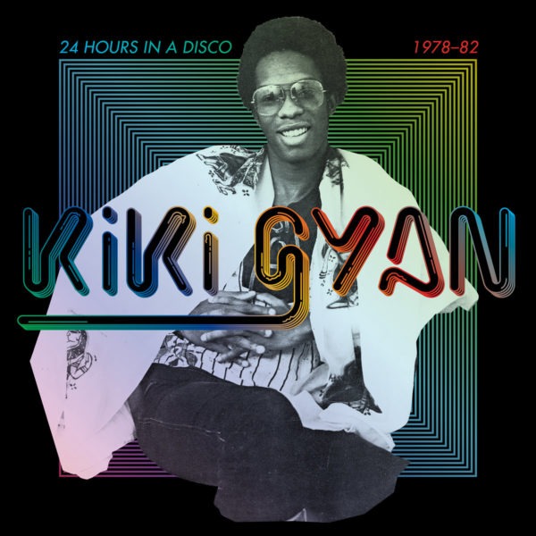 24 Hours In A Disco, 1978 - 1982 by Kiki Gyan